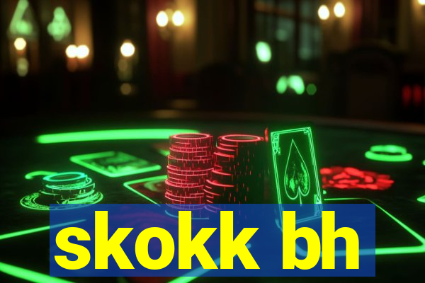 skokk bh